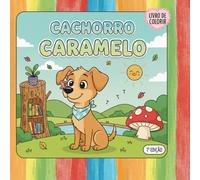 CACHORRO CARAMELO: Livro para colorir 01 - Muita diversão com o cachorrinho mais brasileiro que existe!