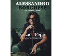 Cacio & pepe. La mia vita in 50 ricette (Food)