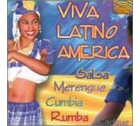 Cacique - Viva Latino America: Salsa Merengue Cumbia Rumba