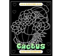 Cactus Black Paper Coloring Book: Stunning Succulent Designs for Creative Relaxation
