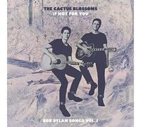 The Cactus Blossoms - If Not For You (Bob Dylan Songs Vol. 1) [Vinilo]