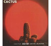 Cactus - Cactus / One Way... Or Another