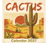 Cactus Calendar 2027: A Nostalgic Journey Through Desert Botanicals: Classic Mid-Century Illustration