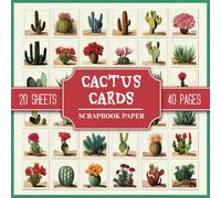 Cactus Cards Scrapbook Paper: Double Sided Decorative Paper, Various Card Size Cactus Designs To Cut Out For Junk Journals, Collage, Scrapbooking, Artist Card Making And Paper Crafts