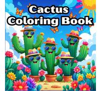 Cactus Coloring Book: 50 Large Print Simple Designs Bold and Easy for Stress Relief, Anxiety Relief, Mindfulness, and Relaxation with Cactus Plants, Succulents, Desert Flowers, and Botanical Patterns