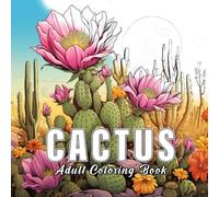 Cactus: Colouring books for adults with 60 sketches of cactus. (Nature Essence)