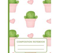 Cactus Composition Notebook - Cute Succulent and Heart Design, 7.5 x 9.25 inch Wide Ruled, 110 Pages - Aesthetic School Notebook for Girls, Kids, and Teens