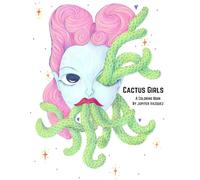 Cactus Girls: A coloring Book by Jupiter Vazquez