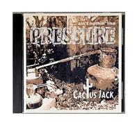 Cactus Jack - Aint Nothin' Like Pressure