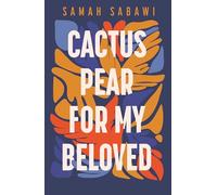 Cactus Pear For My Beloved: A Family Story from Gaza