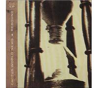 Cactus World News - Rebound EP