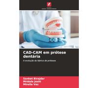 CAD-CAM em prótese dentária: A evolução do fabrico de próteses