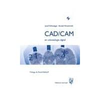 CAD-CAM EN ODONTOLOGÍA DIGITAL