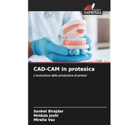CAD-CAM in protesica: L'evoluzione della produzione di protesi