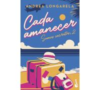 Cada amanecer: Bilogía Somos secretos, 2 (Romántica)