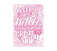 Cada botella vacía está llena de una maravillosa historia. Calcomanías de pared de vinilo 57.6x81.3cm Removible sin dejar pegamento Rosa