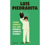 ¿Cada cuánto hay que echar a lavar el pijama?: Monólogos del rey de las cosas pequeñas (Best Seller | Ficción)