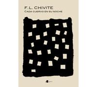 CADA CUERVO EN SU NOCHE | Fernando Luis Chivite Del Pozo