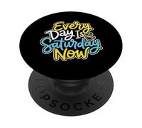 Cada día es sábado Ahora Jubilado PopSockets PopGrip Adhesivo
