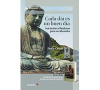 Cada día es un buen día: Iniciación al budismo para occidentales (Con-vivencias)