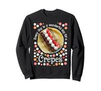 Cada día es un día maravilloso para un crepe Sudadera