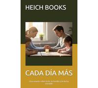 CADA DÍA MÁS: Una novela sobre la fe, la familia y la lucha invisible