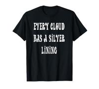 Cada Nube Tiene un Lado Positivo Camiseta