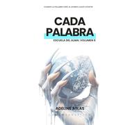 CADA PALABRA: Cuando Dios hizo girar la palabra, el mundo llegó a existir (ESCUELA DEL ALMA)