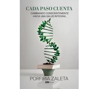 Cada paso cuenta: Caminando conscientemente hacia una salud integral