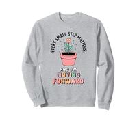 Cada pequeño paso cuenta. Y estoy adelante. Sudadera