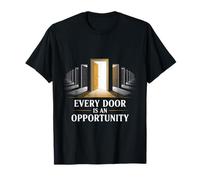 Cada puerta es un cerrajero de oportunidad Camiseta