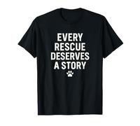 Cada rescate merece una historia. Mascota, rescata el amor. Camiseta