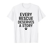 Cada rescate merece una historia. Mascota, rescata el amor. Camiseta