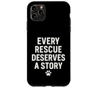 Cada rescate merece una historia. Mascota, rescata el amor. Carcasa para iPhone 11 Pro Max