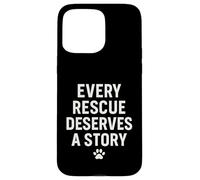 Cada rescate merece una historia. Mascota, rescata el amor. Carcasa para iPhone 15 Pro Max