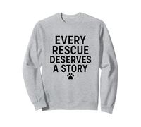Cada rescate merece una historia. Mascota, rescata el amor. Sudadera