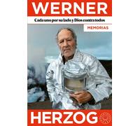 Cada uno por su lado y Dios contra todos. Memorias | Werner Herzog