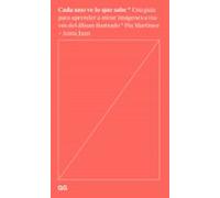 Cada uno ve lo que sabe: Una guía para aprender a mirar imágenes a través del álbum ilustrado