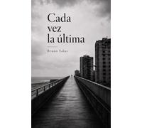 Cada vez la última