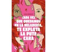 Cada vez que quedamos en la heladería, te explota la puta cara: 18 (Midian)