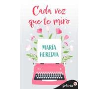 Cada Vez Que Te Miro (ebook)