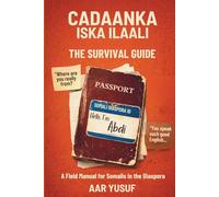 Cadaanka Iska Ilaali: The Survival Guide