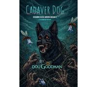 Cadaver Dog (Zombie Dog Series)