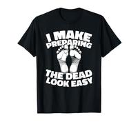 Cadáver Funerario - Preservación Embalsamador Camiseta
