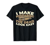 Cadáver Funerario - Preservación Embalsamador Camiseta