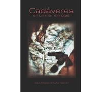 Cadáveres: en un mar sin olas