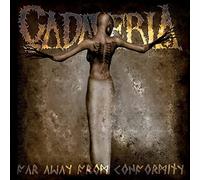 Cadaveria - Far Away From Conformity
