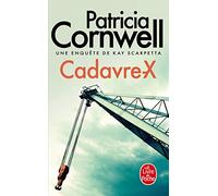 Cadavre X: Une enquête de Kay Scarpetta