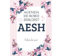 Cadeau AESH - Agenda de Bord AESH 2026 2027: Organiseur, Planificateur Semainier, Calendrier et Vacances Scolaire, 50 Fiches de suivi des élèves | Format A4.