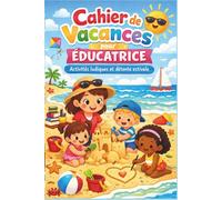 Cadeau Educatrice Garderie Francais - Cahier de vacances pour éducatrice: Un cadeau de remerciement original et ludique - Des jeux malins pour se détendre et profiter pleinement de l’été